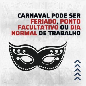 Carnaval pode ser feriado, ponto facultativo ou dia normal de trabalho