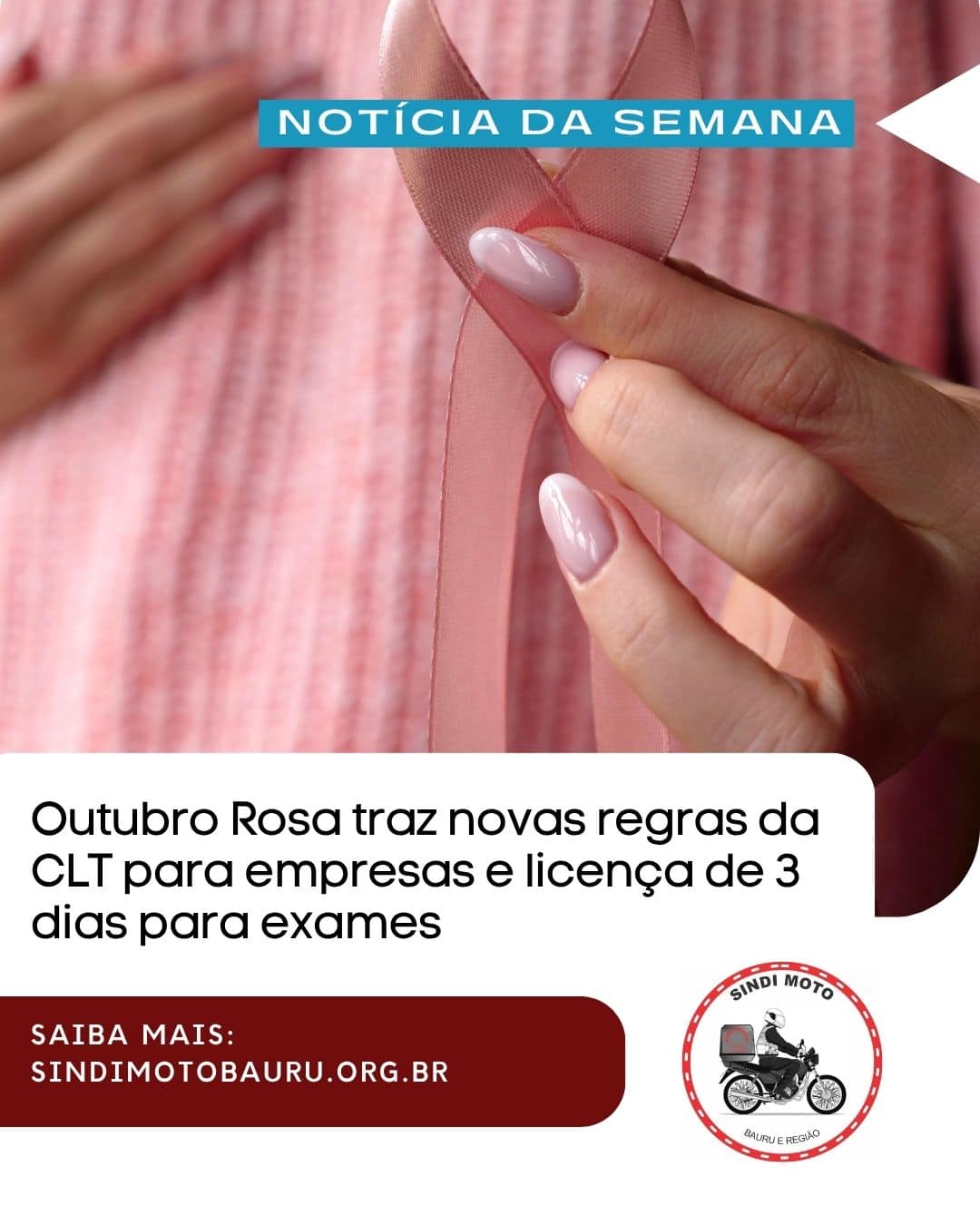 Outubro Rosa traz novas regras da CLT para empresas e licença de 3 dias para exames
